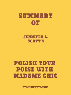 cover image of Summary of Jennifer L. Scott's Polish Your Poise with Madame Chic